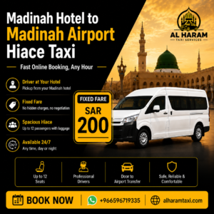 Madinah Hotel to Madinah Airport Hiace Taxi